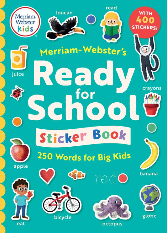 Cover of Merriam-Webster's Ready-for-School Sticker Book. White and yellow text on a teal background with illustrated sticker spot art and Merriam-Webster Kids logo.
