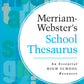 Front cover of the book Merriam-Webster's School Thesaurus, with an off-center bullseye title panel over a bright blue and teal abstract background of two synonyms. 