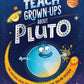How to Teach Grown-Ups About Pluto cover. Blue starry background with silver type and illustrated, animated planets.