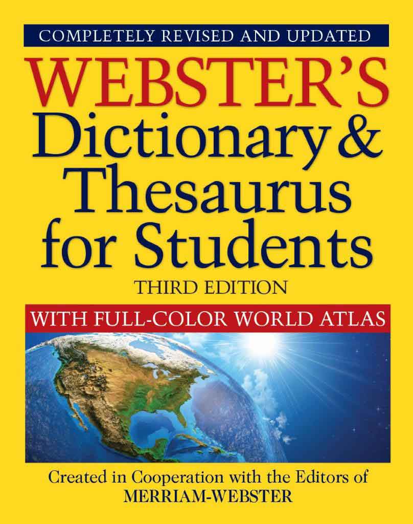 Webster's Dictionary & Thesaurus for Students, Third Edition with Full-Color World Atlas